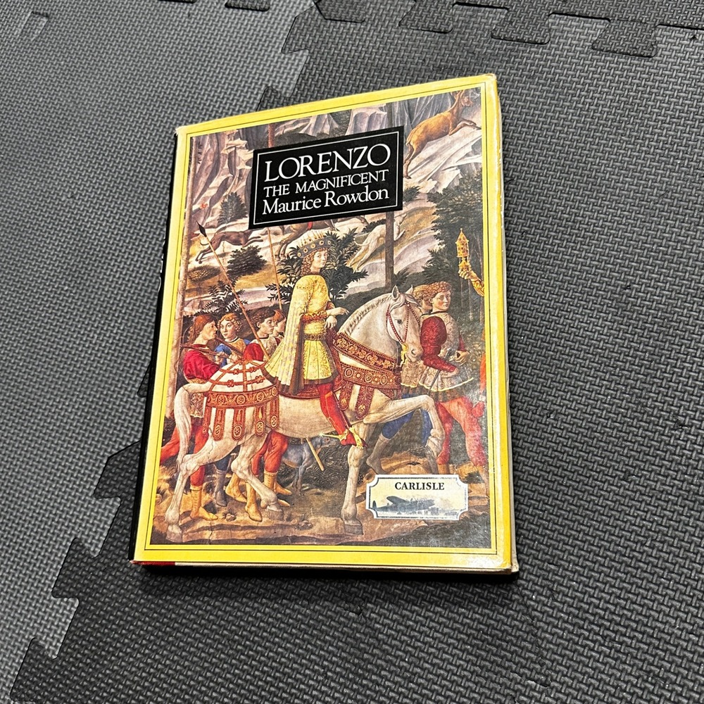 Lorenzo the Magnificent Maurice Rowdon 1974 Hardcover Medici Renaissance History
